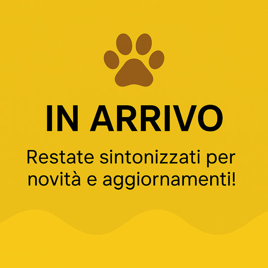 🐾 Nuovo prodotto in arrivo - Rimani aggiornato!